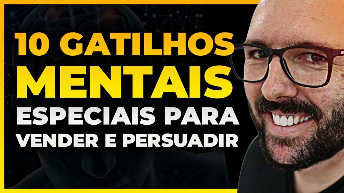 10 MELHORES GATILHOS MENTAIS PARA VENDER TODO DIA e PERSUADIR PESSOAS