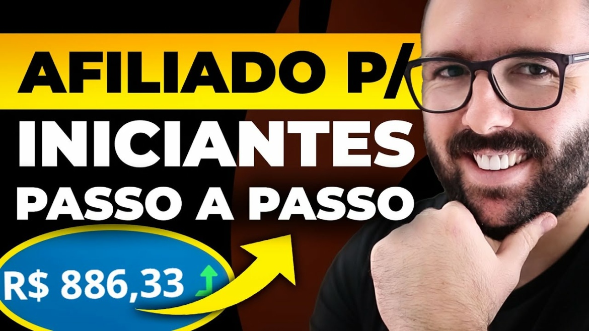 AFILIADOS PARA INICIANTES DO ZERO, TUTORIAL COMPLETO PASSO A PASSO
