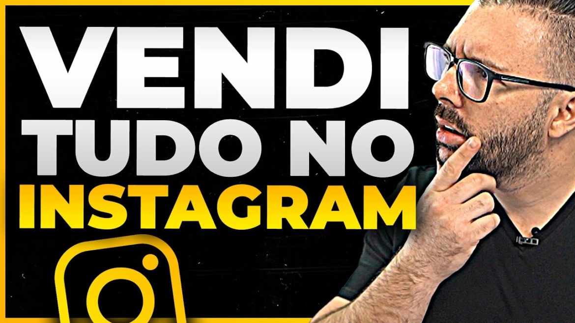 Como vender no Instagram, 7 MANEIRAS DE VENDER QUALQUER PRODUTO NO INSTAGRAM
