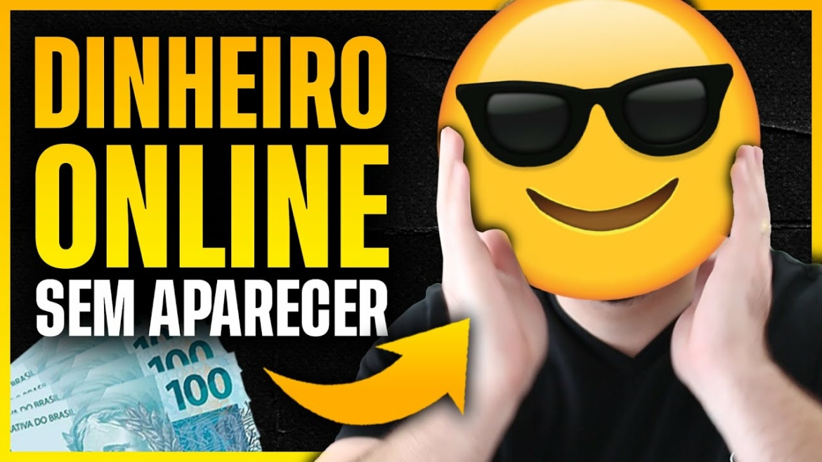 QUERO GANHAR DINHEIRO ONLINE, MAS NÃO QUERO APARECER