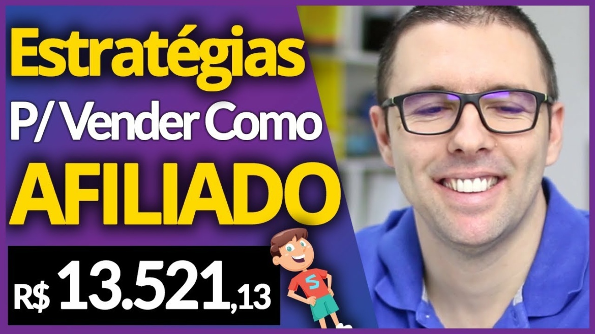 7 ESTRATÉGIAS p/ Vender Como AFILIADO (Aula Completa Passo a Passo Com Exemplos)