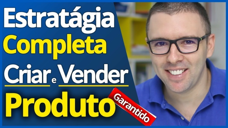 Como Criar Um Produto | Estratégia NOVA COMPLETA e PASSO a PASSO P/ Criar e Lançar Produto