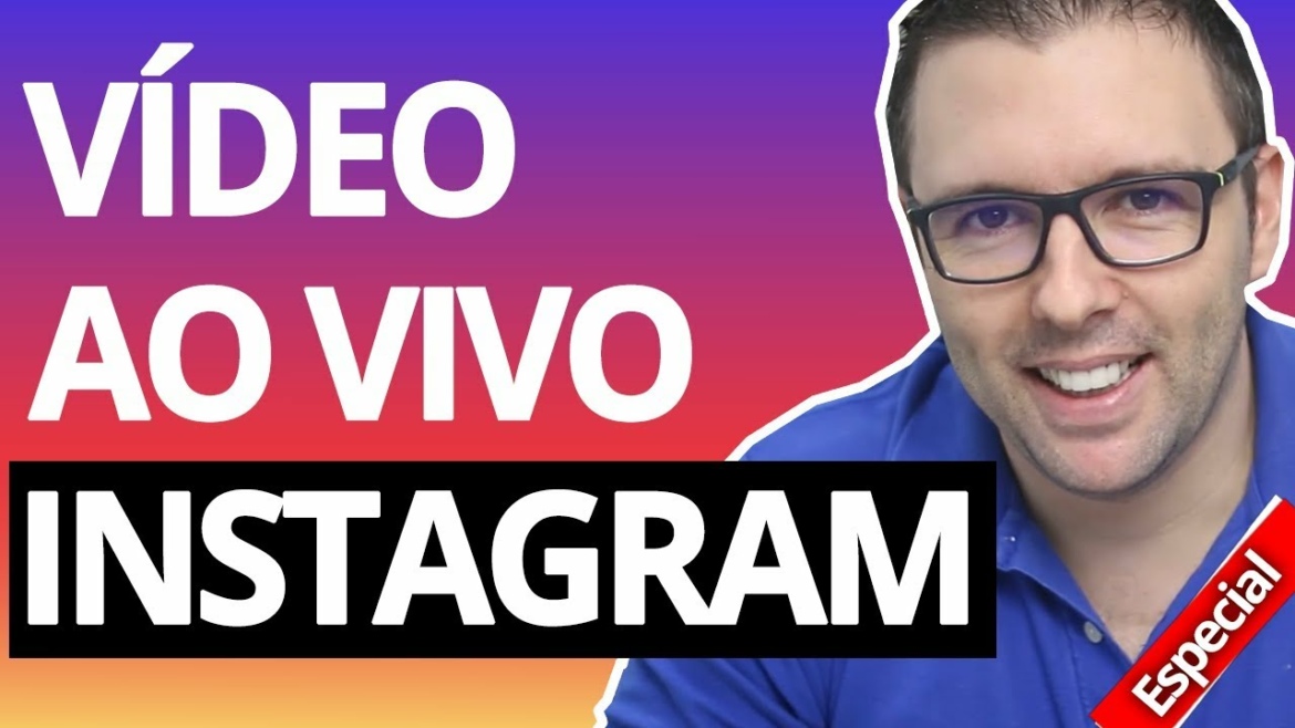 Como Fazer Vídeo ao Vivo no Instagram, Transmissão ao Vivo Instagram, Live no Instagram