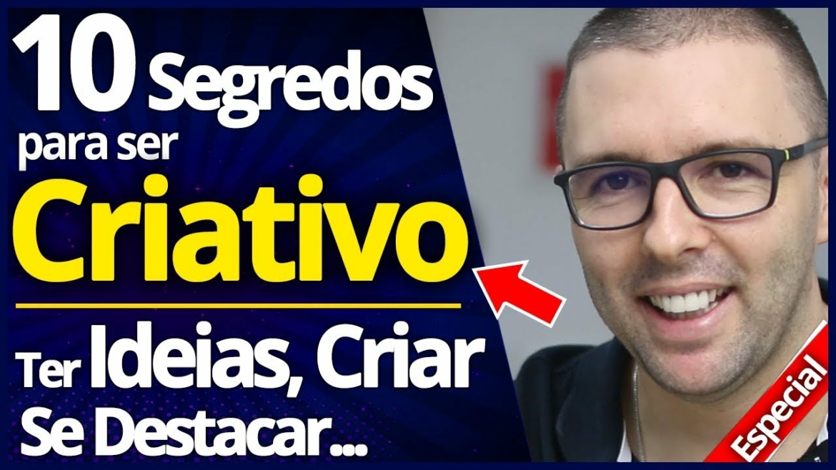 ❤️️ Como Ser Mais Criativo | 10 Segredos Incríveis p/ Ter Ideias, Criar e se Destacar