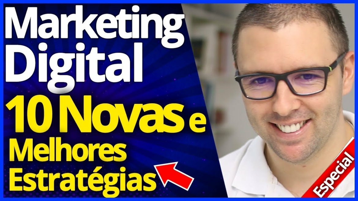 Marketing Digital, TOP 10 Melhores Estratégias NOVAS e Incríveis Que Funcionam Agora