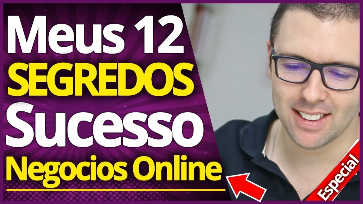 "Meus 12 Segredos" | 12 Estratégias Fundamentais P/ Sucesso do seu Negócio Online
