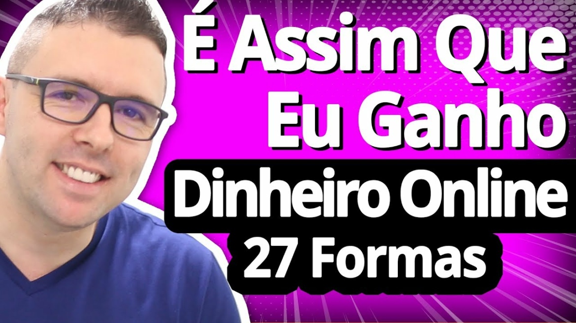 São essas 27 Formas que você precisa aplicar hoje para ganhar dinheiro online