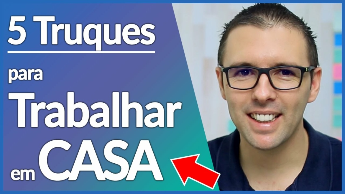 Trabalhar em Casa | 05 Passos Para Ter Sucesso Trabalhando em Casa | Alex Vargas