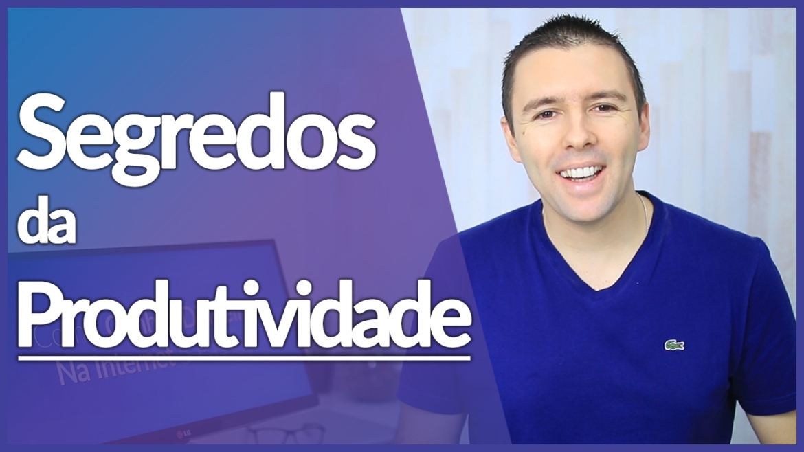 Truques de Produtividade | Como Ser Mais Produtivo | Alex Vargas