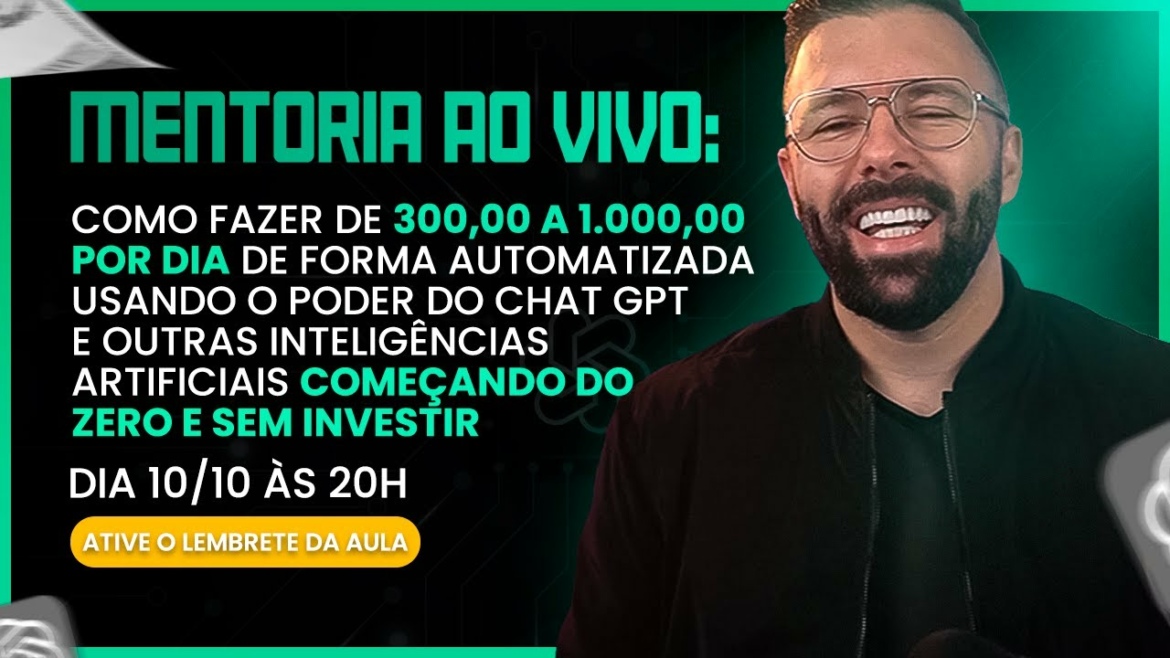 🔴 Mentoria Chat GPT - Como Fazer de 300 a 1000 Por Dia de Forma Automatizada do Zero e Sem Investir