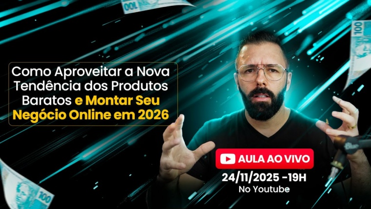 🔴 Ao Vivo - Como Aproveitar a Nova Tendência dos Produtos Baratos e Montar Seu Negócio Online (2026)
