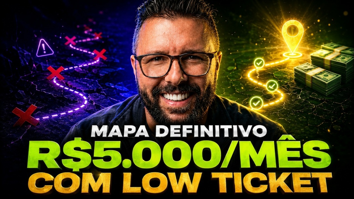 Low Ticket Definitivo: Como Fazer R$ 5.000 p/ Mês, 1 Produto, Sem Aparecer, Sem Seguidor